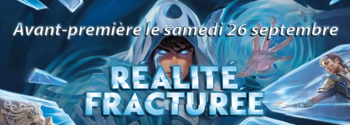 MtG - Avant-premi&egrave;re R&eacute;alit&eacute; Fractur&eacute;e